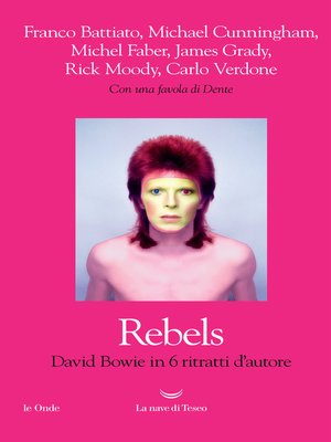 cover image of Rebels. David Bowie in sei ritratti d'autore